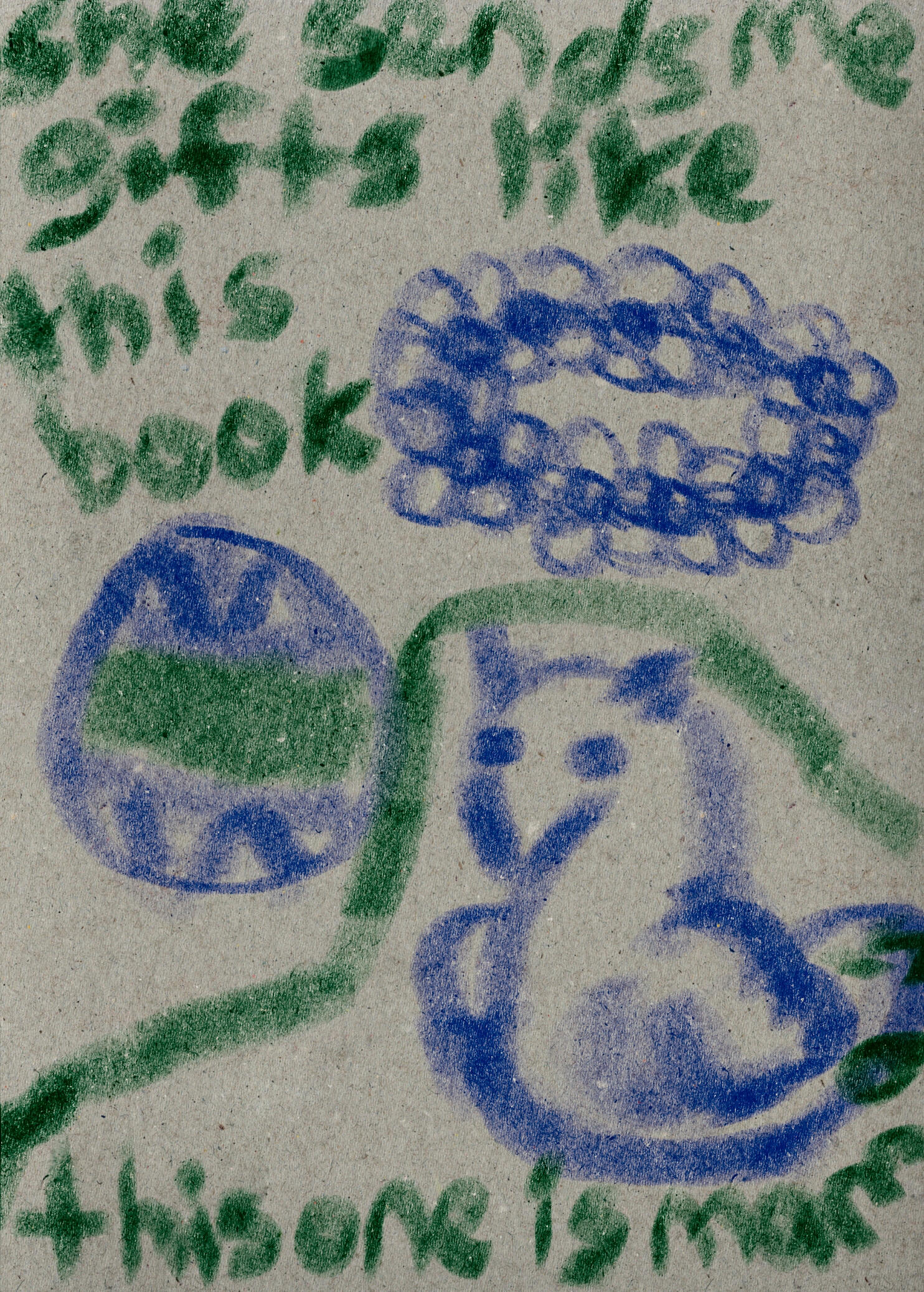 A child-like drawing of a flower crown, an egg, and a branchbearer. The text reads "she sends me gifts like this book" and the text by the branchbearer reads: "this one is mama's"
